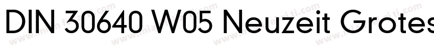 DIN 30640 W05 Neuzeit GroteskBd字体转换